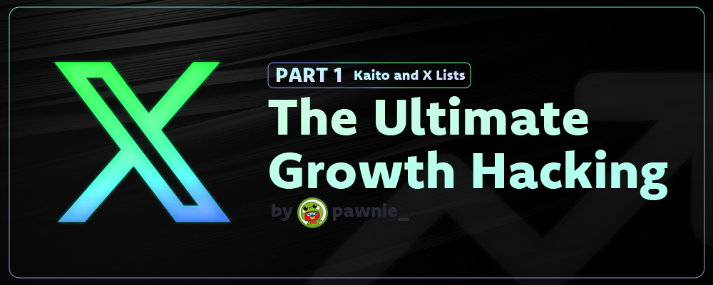 Growth Hacking with Kaito and X Lists - Web3 Success Strategies